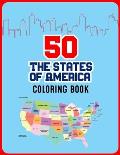 50 The States of America Coloring Book: 50 State Maps with Capitals and Symbols like Motto Bird Mammal Flower Insect Butterfly or Fruit Perfect Easy T