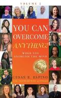 You Can Overcome Anything!: Volume 2 When You Exercise The Mind