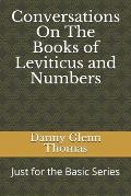 Conversations On The Books of Leviticus and Numbers
