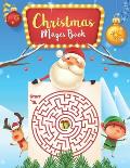 Christmas Mazes book: For Kids: An Amazing Mazes Activity Book for Kids, Maze Puzzles, Fun Children's Christmas Gift or Present for Toddlers