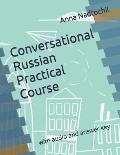 Conversational Russian Practical Course: with audio and answer key