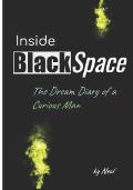 Inside BlackSpace: The Dream Diary of a Curious Man