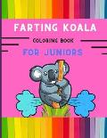 Farting koala coloring book for juniors: Funny & amazing collection of silly koala coloring book for kids, toddlers, boys & girls: Fun kid coloring bo