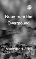 Notes from the Overground