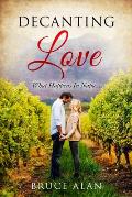 Decanting Love: What Happens In Napa...