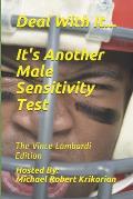 Deal With It... It's Another Male Sensitivity Test: The Vince Lombardi Edition
