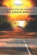 A Journey For Us Through God's Grace And Mercy: Volume 2