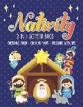 Nativity 3 in 1 Activity Book: The First Christmas Story with Coloring Pages and other Fun Religious Activities for Toddlers, Preschoolers and Kids!