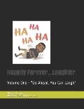 Happily Forever...Laughter: Volume One - Go Ahead, You Can Laugh