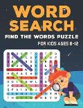 Word Search (Find The Words Puzzle) For kids Ages 8-12: Vocabulary Learning, Improve Spelling Skills, and doing Brain Exercise with 100 Find words Puz