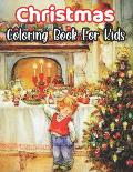 Christmas Coloring Book For Kids: Fun Children's Christmas Gift or Present for Toddlers & Kids