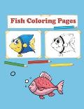 Fish Coloring Pages: Fish Coloring book For Kids Age 4-8 - Super Fun Coloring Pages of Fish & Sea Creatures