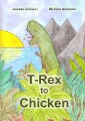 T-Rex to Chicken
