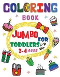 Coloring book jumbo for toddlers 2-4 ages: Beginner-Friendly Super Large Simple Picture Coloring Books for release stress, improve pencil grip for Tod