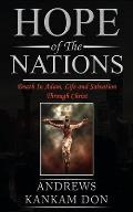 Hope of the Nations: Death in Adam, Life and Salvation Through Christ.