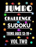 Jumbo Challenge Sudoku for Teens Vol 2: 300 Sudoku Puzzles with Answers for Advanced Teen Players Ages 13-19 Years