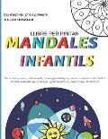 Llibre per pintar MANDALES INFANTILS per a nens i nenes amb animals, formes geom?triques, unicorns, sirenes i m?s. F?cils i divertits mandales per ens