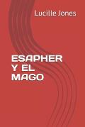 Esapher Y El Mago
