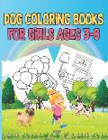 Dog Coloring Book for Girls ages 3-6: Large Print Illustrations Of Dogs For Kids And Adults To Color, Coloring Sheets With Relaxing Designs