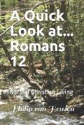 A Quick Look at...Romans 12: Normal Christian Living