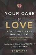 Your case for Love: How to give it and How to get it