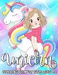 Unicorn Coloring Book for Girls Ages 4-8: Fun, Cute and Unique Coloring Pages for Girls and Kids with Beautiful Designs Gifts for Unicorn Lovers