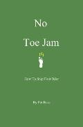 No Toe Jam: How To Stop Foot Odor