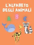 L'alfabeto degli animali: Per ricalcare lettere, imparare a scrivere, con pi? di 100 pagine di pratica, quaderno per tracciare lettere alfabeto,