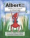 Albert the Ant and The Insect Contest of Lifting Weight