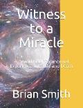 Witness to a Miracle: A Down Under Paranormal Experience with Life and Death
