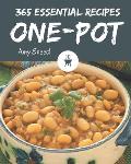 365 Essential One-Pot Recipes: Not Just a One-Pot Cookbook!