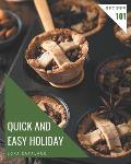 101 Quick and Easy Holiday Recipes: Greatest Quick and Easy Holiday Cookbook of All Time