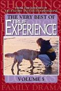 The Very Best Of True Experience Volume 5