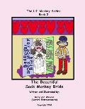 The Beautiful Sock Monkey Bride: The Lil' Mookey Series
