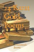 24 Karat Gold Poems