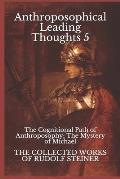 Anthroposophical Leading Thoughts 5: The Cognitional Path of Anthroposophy; The Mystery of Michael