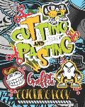 Cutting and Pasting Graffiti Coloring Book: Create your Own Graffiti with this new Style Activity Book and Sharpen your Scissors Skills