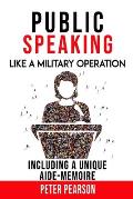 Public Speaking: Like a Military Operation