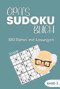Sudoku Buch -100 R?tsel mit L?sungen - Band 3 - Schwer: Ged?chtnistraining mit Senioren - Demenz Spiele - Entspannung Geschenk f?r Opa