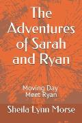 The Adventures of Sarah and Ryan: Moving Day Meet Ryan