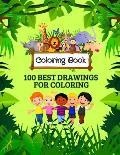 Coloring Book: For Kids, A Coloring Book Featuring 100 Best Drawings for Coloring, Ages 2-5: Top Coloring Book for children: 100 Page