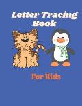 Letter Tracing Book For Kids: Alphabet Writing Practice Paperback, Letter Tracing Book With Cute Animals, Practice For Kids - 100 pages