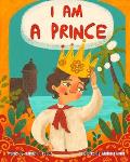 I am A Prince: An Inclusive LGBTQIA+ Children's Book