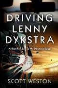 Driving Lenny Dykstra: A Front Row Seat To His Downward Spiral