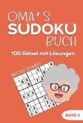 Oma's Sudoku Buch -100 R?tsel mit L?sungen - Band 2 - Mittelschwer: Besch?ftigung R?tselheft - Ged?chtnistraining mit Senioren - Entspannung Geschenk