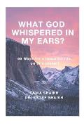 What God whispered in my ears?: 99 Ways for a beautiful life on this planet!