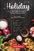 Holiday Recipe Plan: Best Dishes For Different Holidays (Easter, St. Patrick's Day, Thanksgiving, New Year, Christmas, Valentines Day and o