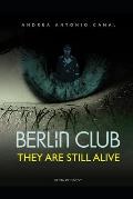 Berlin Club: Episode 1 - They Are Still Alive