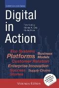 Digital in Action: Digital Transformation Case Studies for Early Adopters [Visionary Edition]