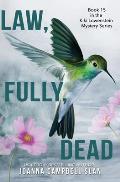Law, Fully, Dead: Book #15 in the Kiki Lowenstein Mystery Series (Can be read as a stand-alone book.)